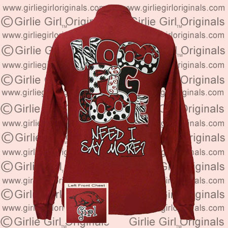 Arkansas T-Shirt: AR Need I Say More (Long Sleeve)