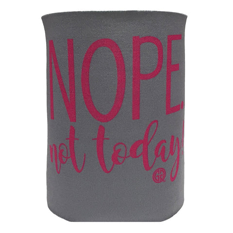 KZ Nope Not Today Koozie