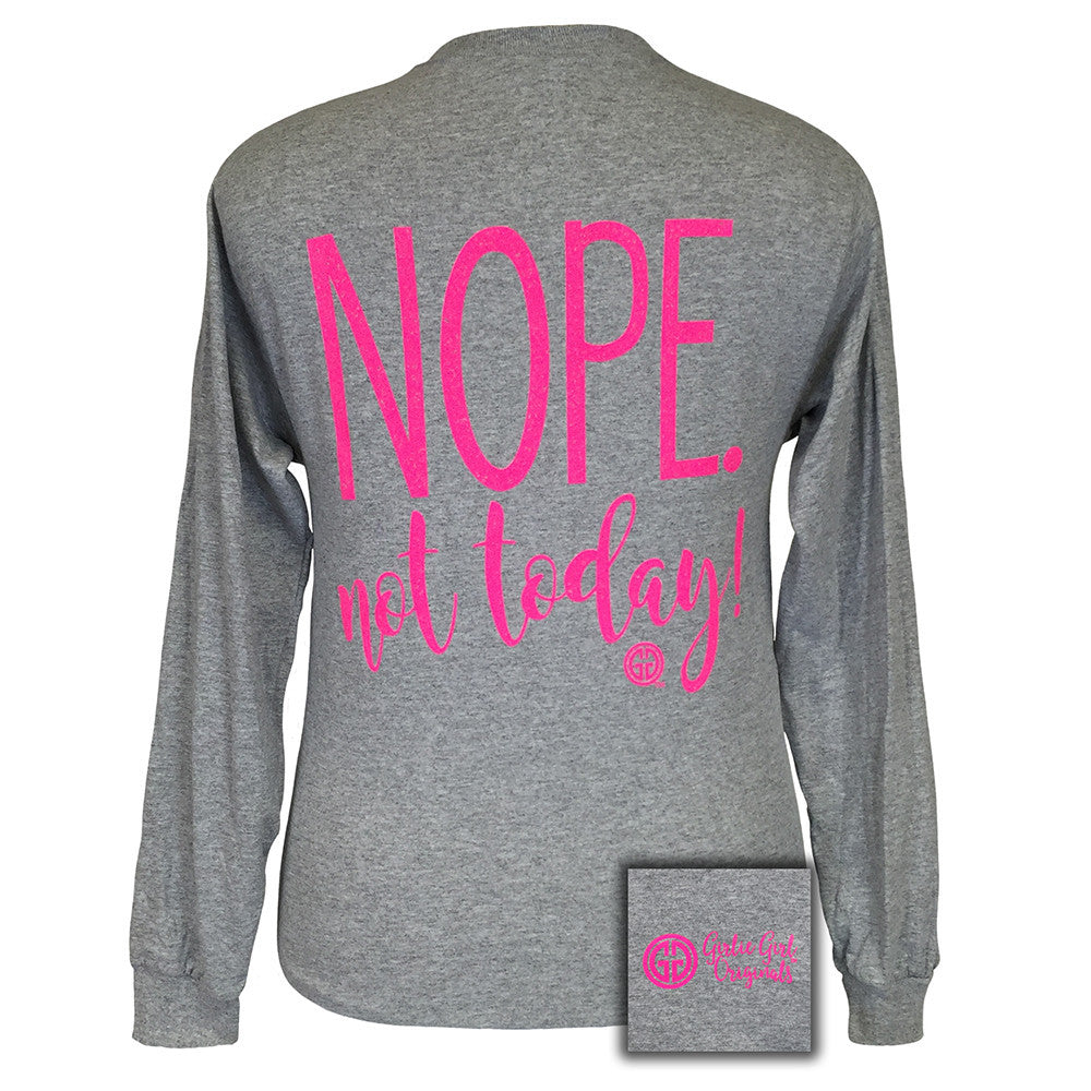 Nope Not Today! Sports Grey Long Sleeve