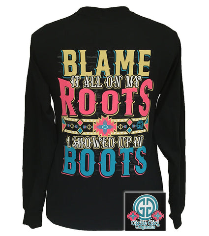 Blame It On My Roots Black Long Sleeve