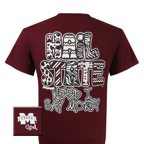 MSU T-Shirt: Hail State Need I Say More (Short Sleeve)