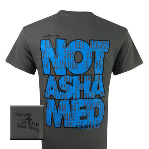 Not Ashamed - Romans 1:16 (Short Sleeve)