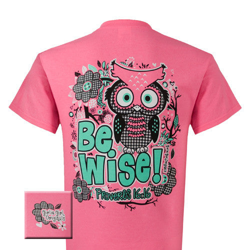 Be Wise - Proverbs 16:16 (Short Sleeve)