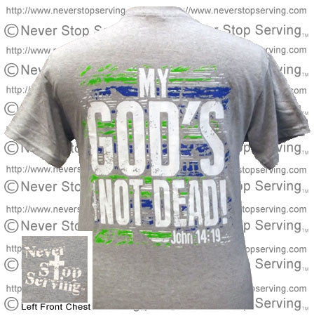 My God's Not Dead (Short Sleeve)